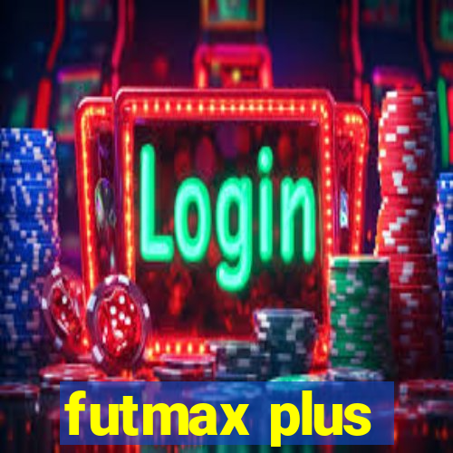 futmax plus